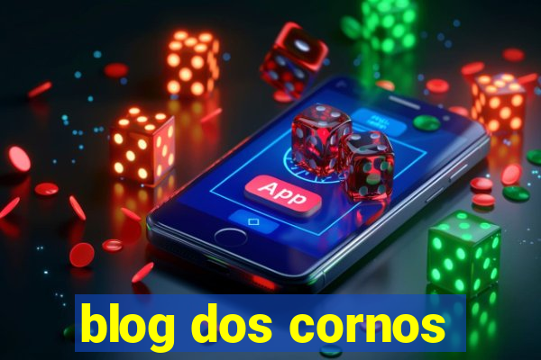 blog dos cornos